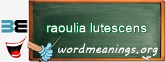 WordMeaning blackboard for raoulia lutescens